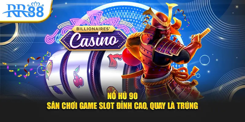 Nổ hũ 90